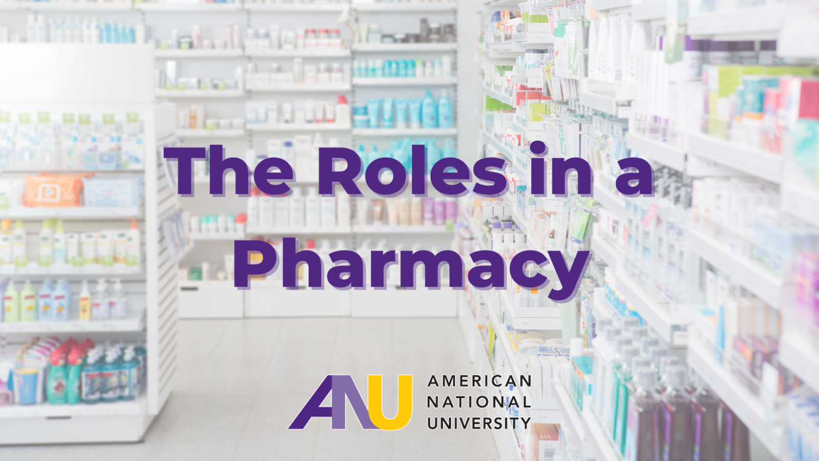 the-roles-in-a-pharmacy-american-national-university