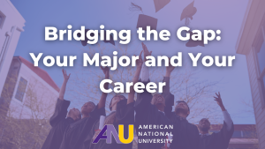 Bridging the Gap: Your Major and Your Career